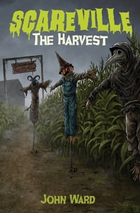 The Harvest : Scareville - John A Ward