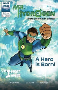 Mr. Hydrogen - Guardian of Clean Energy - Timothy C Williams