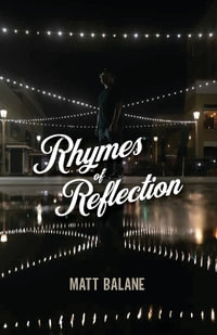 Rhymes of Reflection - Matt Balane