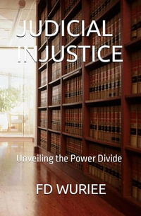 Judicial Injustice - FD Wuriee