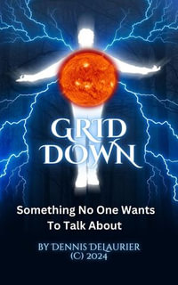 Grid Down USA - Dennis DeLaurier