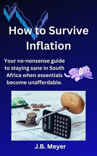 How to Survive Inflation - J.B. Meyer