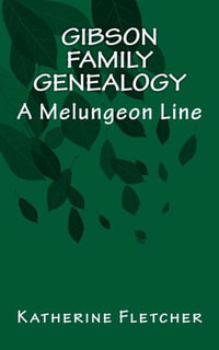 The Gibson Family Genealogy A Melungeon Line - Katherine Fletcher