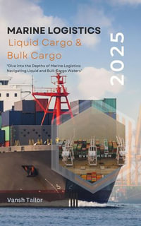 Marine Logistics including Liquid Cargo and Bulk Cargo - Vansh Tailor