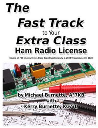 The Fast Track to Your Extra Class Ham Radio License