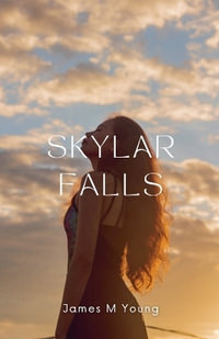 Skylar Falls - James Young