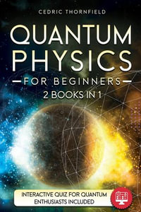 Quantum physics for beginners - Cedric Thornfield