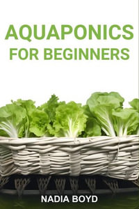 Aquaponics for Beginners - NADIA BOYD