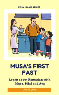 Musa and his First Fast - Umm Aya