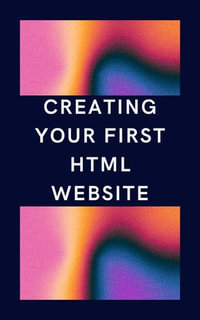 Creating Your First HTML Website - Tim Money