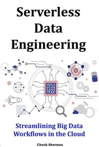 Serverless Data Engineering - Chuck Sherman