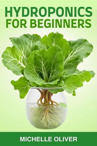 Hydroponics for Beginners - MICHELLE OLIVER
