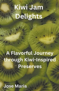 Kiwi Jam Delights - Jose Maria