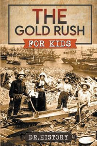 The Gold Rush - Dr. History