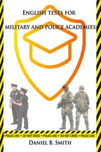 English Tests for Military and Police Academies - Daniel B. Smith