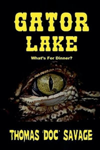 Gator Lake - Thomas 'DOC' Savage