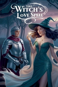 The Witch's Love Spell : Fantasy fiction - Sarah Elizabeth Davis