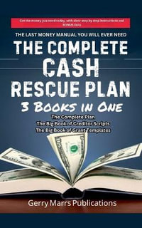 The Complete Cash Rescue Plan : 3 Books in One - Gary Ph.D. Covella