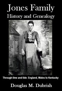 Jones Family History and Genealogy - Douglas M. Dubrish