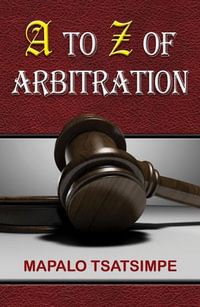 A to Z of Arbitration - Mapalo Tsatsimpe