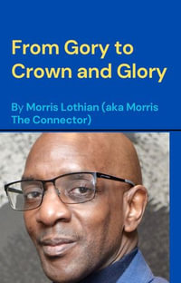 From Gory to Crown and Glory : 2, #2001 - Morris Lothian