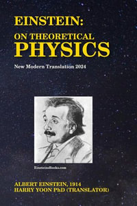 Einstein : On Theoretical Physics - Albert Einstein