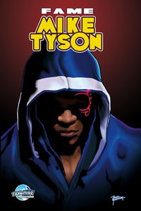 FAME : Mike Tyson - Eric M. Esquivel