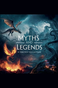 Myths and Legends : Fantasy fiction - Sarah Elizabeth Davis