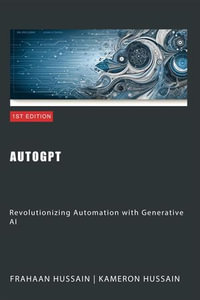 AutoGPT : Revolutionizing Automation with Generative AI - Kameron Hussain