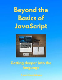 Beyond the Basics of JavaScript - Tom Henricksen