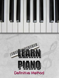 LEARN PIANO Definitive Method - Charly F.