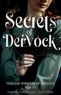 Secrets of Dervock : Timeless Whispers of Dervock Saga - Angeline Gallant