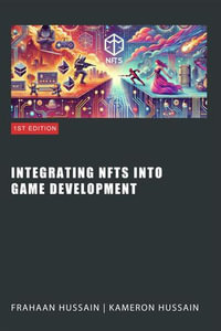 Integrating NFTs into Game Development - Kameron Hussain