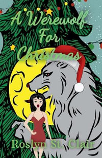 A Werewolf For Christmas - Roslyn St. Clair