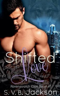 Shifted Love : Ravenswatch Clan - SVB Jackson