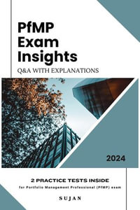 PfMP Exam Insights : Q &A with Explanations - SUJAN