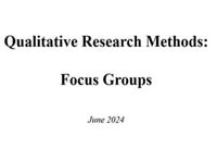 Qualitative Research Methods : Focus Groups, June 2024 - G M
