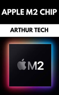 Apple M2 Chip - Arthur Tech
