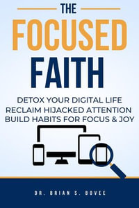 The Focused Faith - Brian Bovee