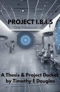 Project I.B.I.S - Timothy E. Douglas