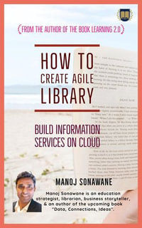 How To Create Agile Library : Build Information Services on Cloud - Manoj Sonawane