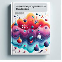 The Chemistry of Pigments and its Classifications : Education &Science, #2 - Education &Science