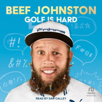 Golf Is Hard : Library Edition - Beef Johnston