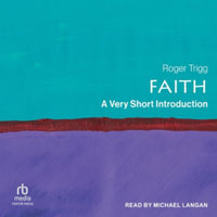 Faith : A Very Short Introduction - Roger Trigg