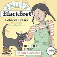 Skippy Blackfeet - Rebecca Fraser