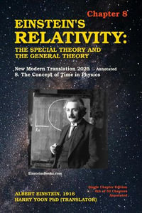 Einstein's Relativity: The Special Theory and the General Theory - Chapter 8 : Einstein's Relativity - Single Chapter Edition: The Special Theory and the General Theory, #8 - Albert Einstein