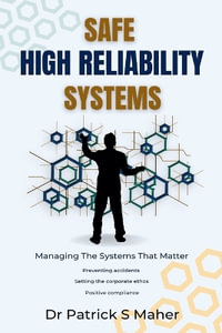 Safe High Reliability Systems - Patrick Maher