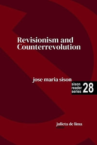 Revisionism and Counterrevolution : Sison Reader Series - Jose Maria Sison