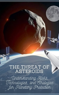 The Threat of Asteroids - Suman