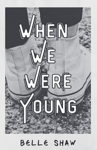 When We Were Young - Belle Shaw